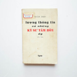 LƯỢNG THÔNG TIN VÀ NHỮNG KỸ SƯ TÂM HỒN ẤY