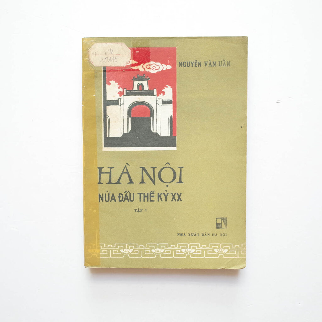 HÀ NỘI NỬA ĐẦU TK XX (Tập I)